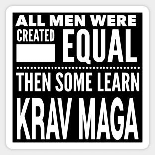 ALL MEN WERE CREATED EQUAL THEN SOME LEARN KRAV MAGA Israel Military Self Defense Man Statement Gift Sticker